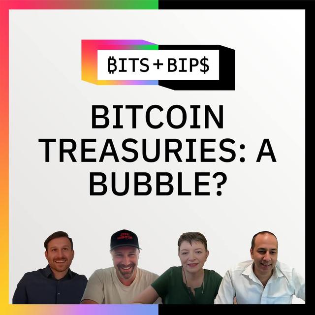 Bits + Bips: How Bitcoin Treasuries Are and Aren't Like the SPAC Bubble - Ep. 845 - podcast episode cover