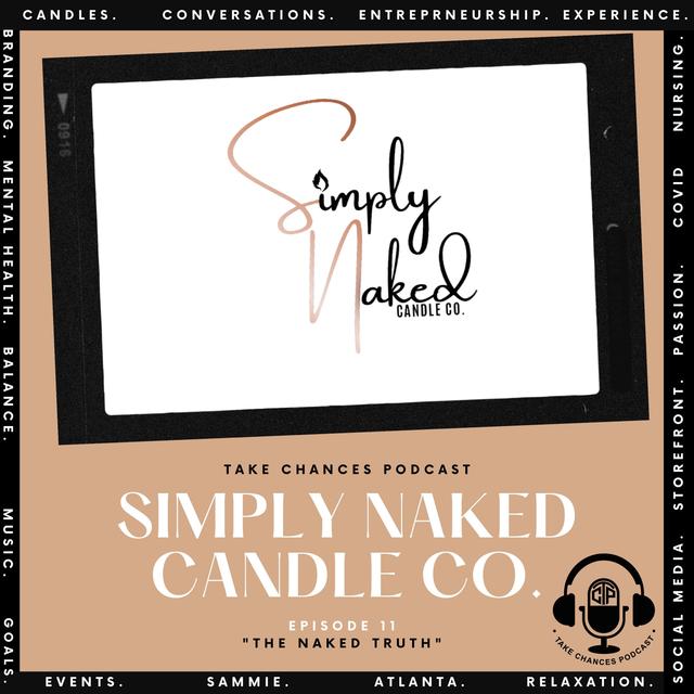 Ep. 11 - The Naked Truth - Simply Naked Candle Co. - podcast episode cover