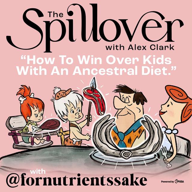 “How To Win Over Kids With An Ancestral Diet.” - With @fornutrientssake - podcast episode cover