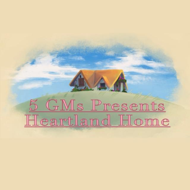 5 GMs Presents - Heartland Home Ep. 1: The Midnight Masquerade - podcast episode cover