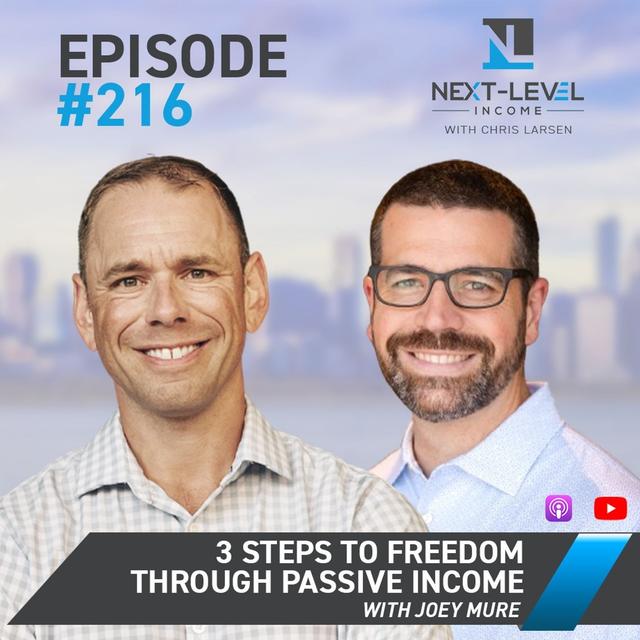 Ep 216: 3 Steps to Freedom Through Passive Income with Joey Mure - podcast episode cover