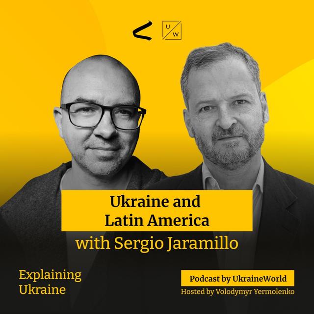 Ukraine and Latin America - with Sergio Jaramillo - podcast episode cover