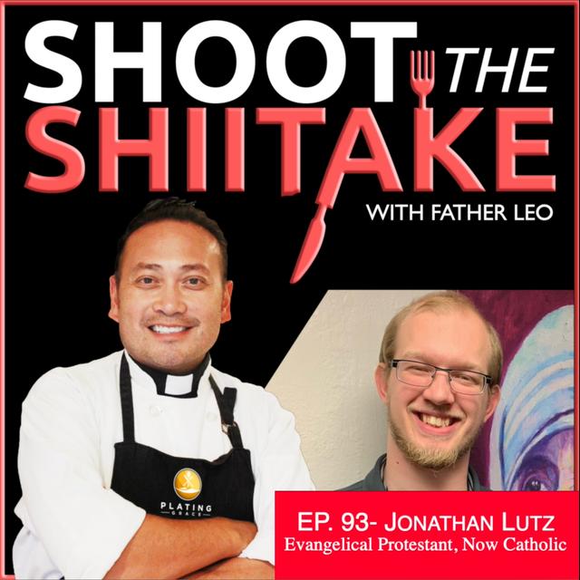 Ep. 93 - Jonathan Lutz: Evangelical Protestant, Now Catholic & Possible Seminarian - podcast episode cover