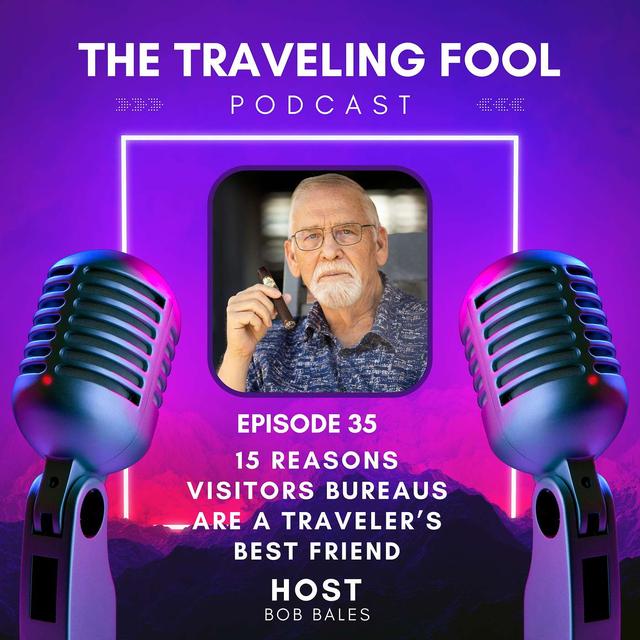15 Reasons Visitors Bureaus Are a Traveler’s Best Friend - podcast episode cover