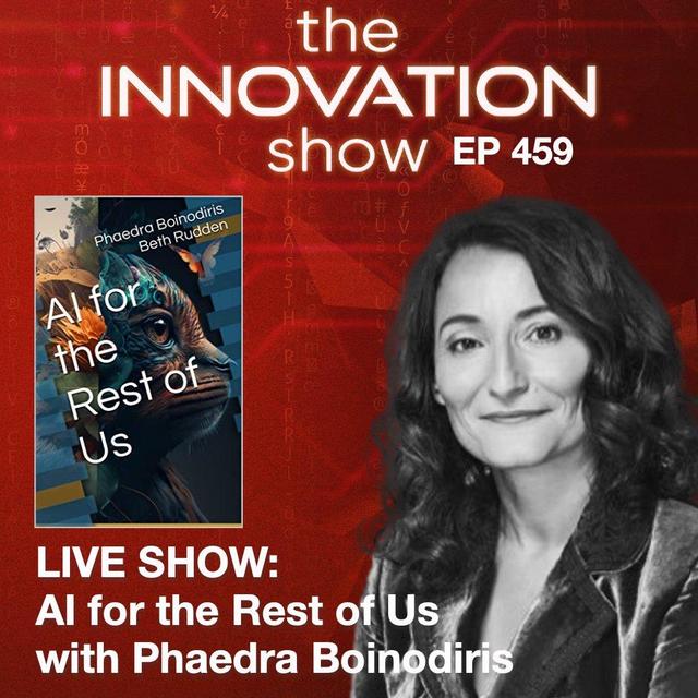 LIVE SHOW: Phaedra Boinodiris - AI for the Rest of Us - podcast episode cover