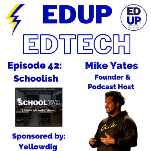 42: School Doesn't Work & It's Time to Dismantle Education, with Mike Yates, Founder and Podcast Host, Schoolish - podcast episode cover