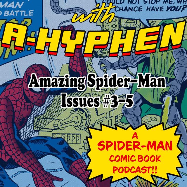 Episode 3: Amazing Spider-Man Issues #3-5 - podcast episode cover
