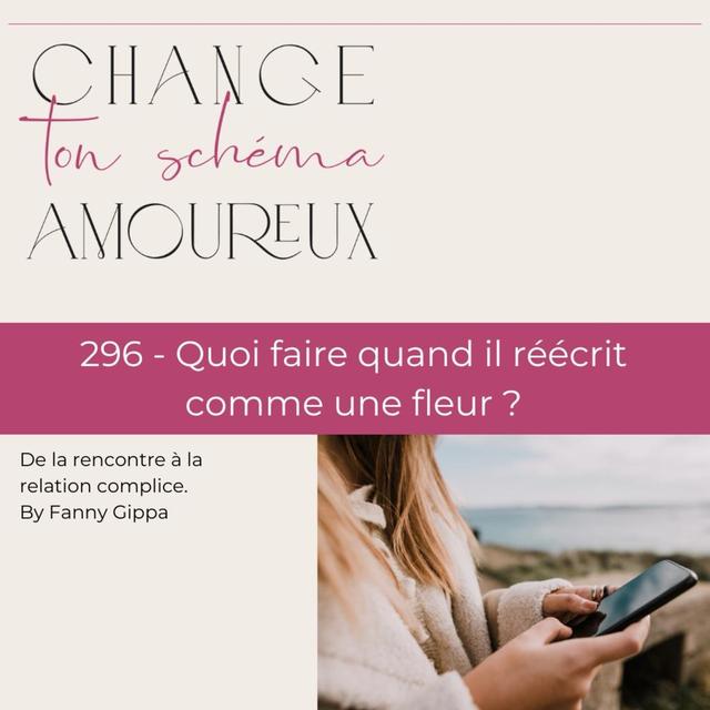 296 - Quoi faire quand il réécrit comme une fleur ? - podcast episode cover