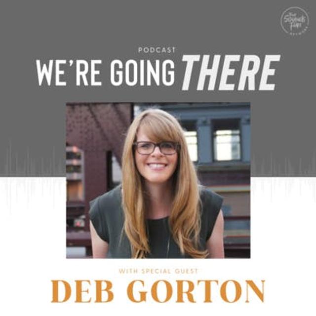 Ep 22: Getting Comfortable With Uncomfortable with Dr. Deb Gorton - podcast episode cover