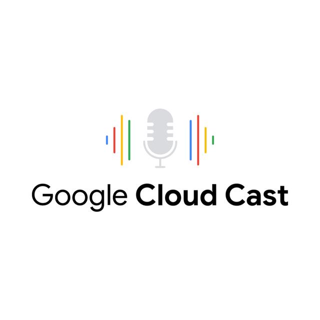 Google Cloud Cast: saiba tudo sobre a quarta temporada - podcast episode cover