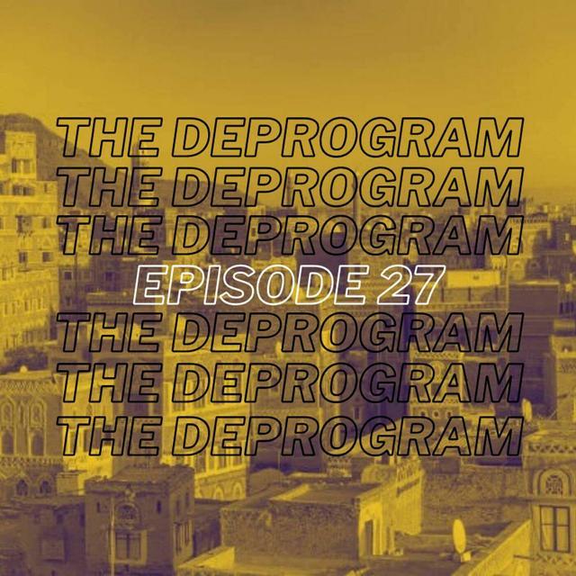 Episode 27: When Life Gives You Yemen, Give Yemen Aid - podcast episode cover