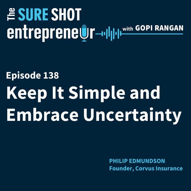 Keep It Simple and Embrace Uncertainty - podcast episode cover