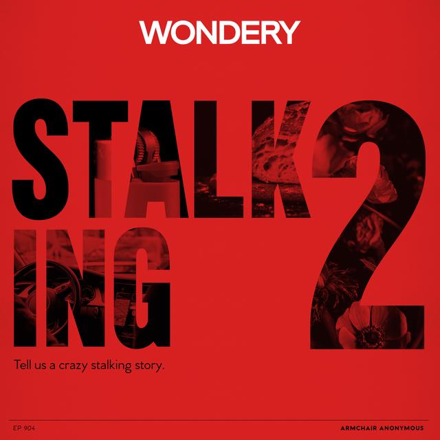 Armchair Anonymous: Stalking II - podcast episode cover