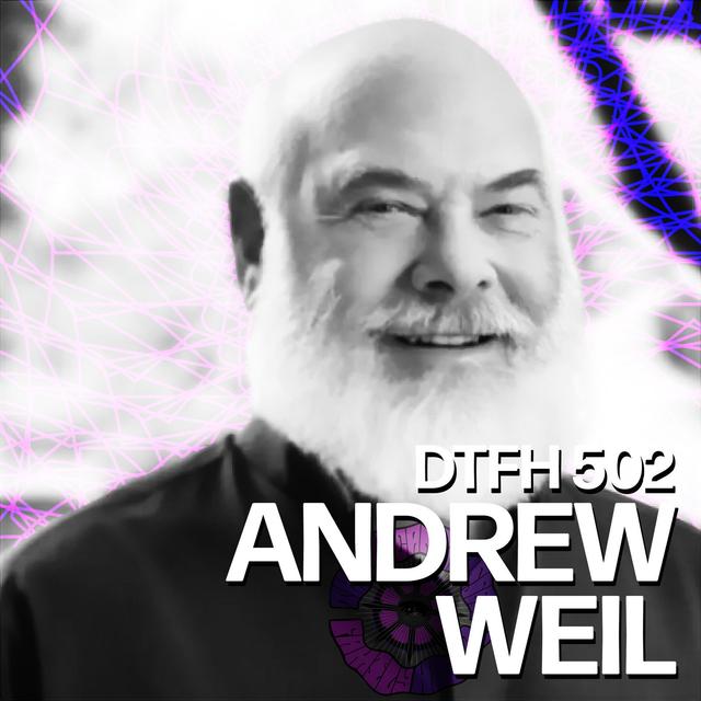 506: Dr. Andrew Weil - podcast episode cover