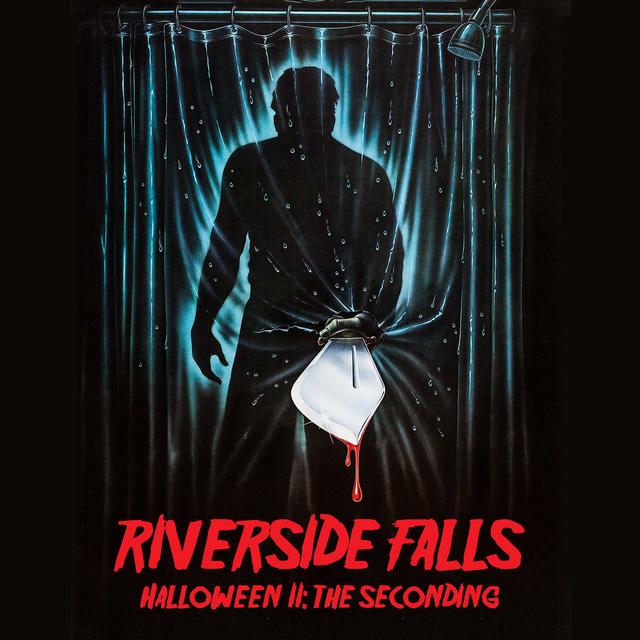 Riverside Falls: HALLOWEEN II: THE SECONDING - podcast episode cover