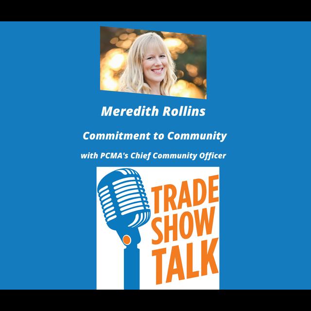 Commitment to Community with PCMA’s Chief Community Officer, Meredith Rollins - podcast episode cover