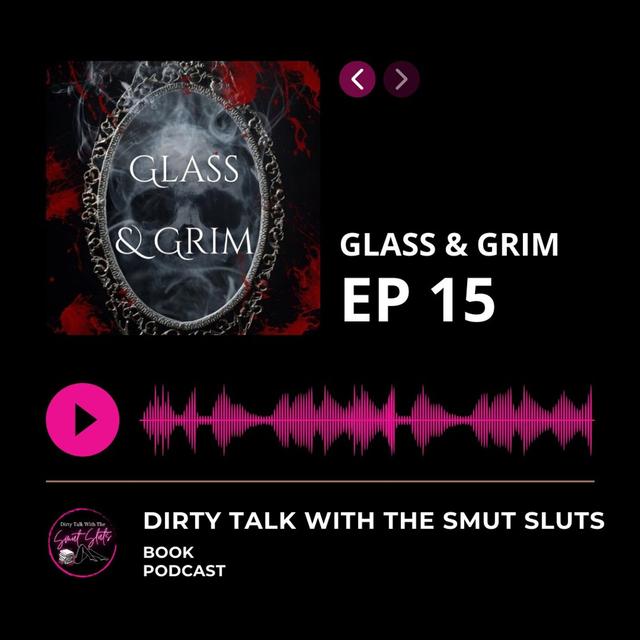 Glass and Grim W/ Author JA Welch - podcast episode cover