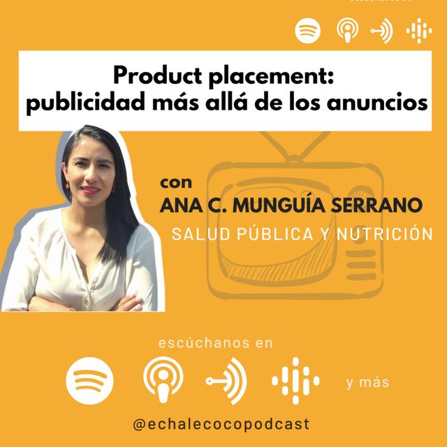 Product placement: publicidad más allá de anuncios con MSP. Ana Munguía - podcast episode cover