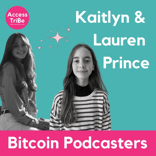 AT14 - Kaitlyn and Lauren Prince, Bitcoin Podcasters - podcast episode cover