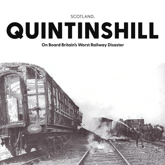 Quintinshill - On Board Britain’s Worst Railway Disaster - podcast episode cover