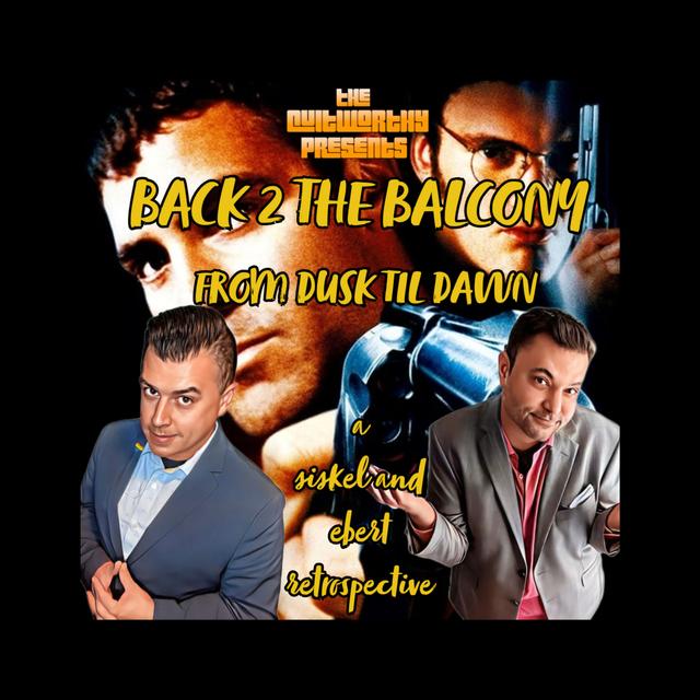 BACK 2 THE BALCONY EP#7- FROM DUSK TIL DAWN - podcast episode cover