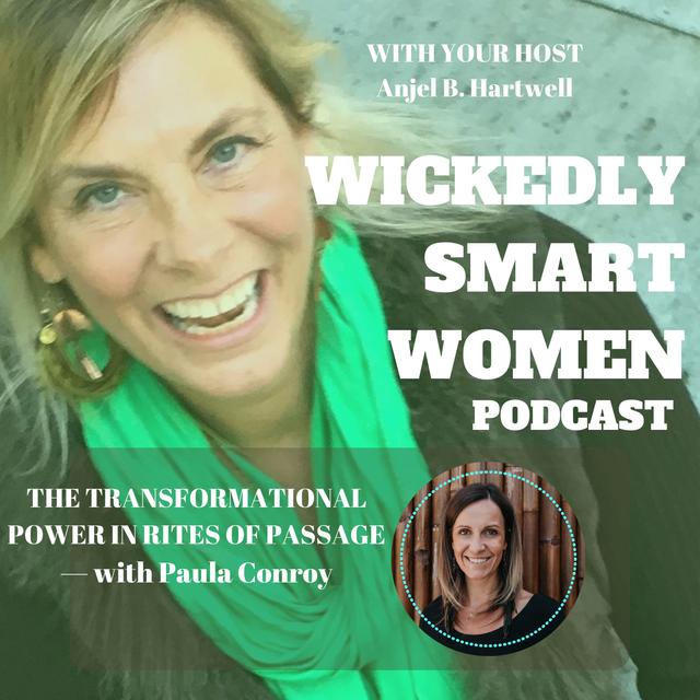 The Transformational Power in Rites of Passage—with Paula Conroy- EP262 - podcast episode cover