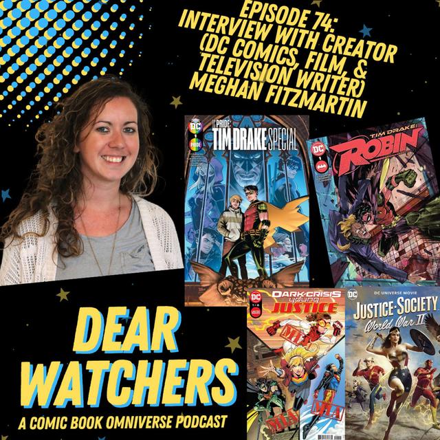 CREATOR INTERVIEW: DC Comics, Film, & TV Writer Meghan Fitzmartin (Tim Drake: Robin, Dark Crisis: Young Justice, Zatanna, Midnighter & Apollo, Justice Society, Supernatural, & more) - podcast episode cover