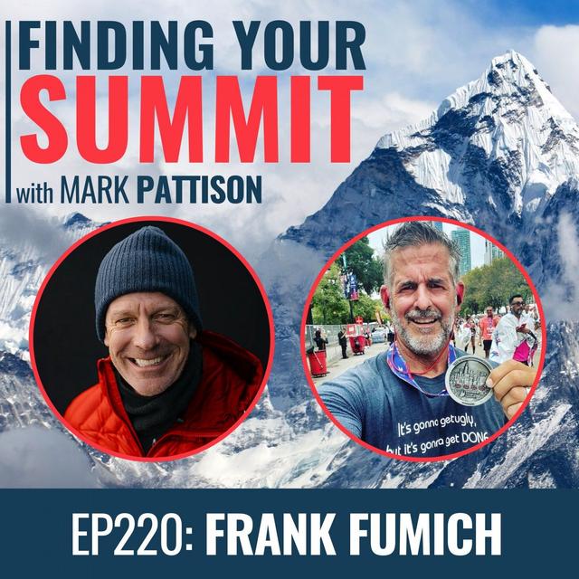 EP 220:  Frank Fumich- A Life of Adventure & Never Giving Up. - podcast episode cover