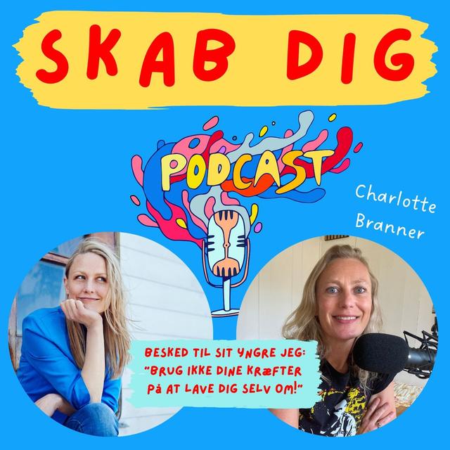 "Brug ikke kræfterne på at lave dig selv om" Charlotte Branners ADHD-historie - podcast episode cover