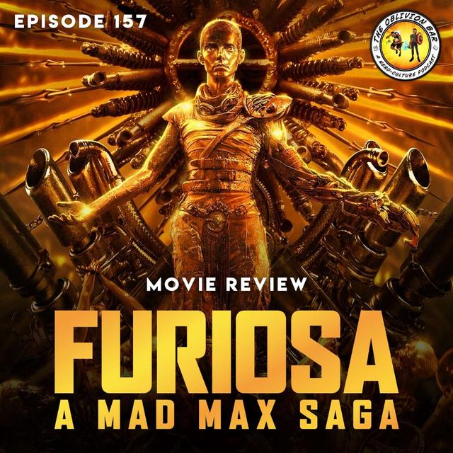 MOVIE REVIEW: Furiosa: A Mad Max Saga - podcast episode cover
