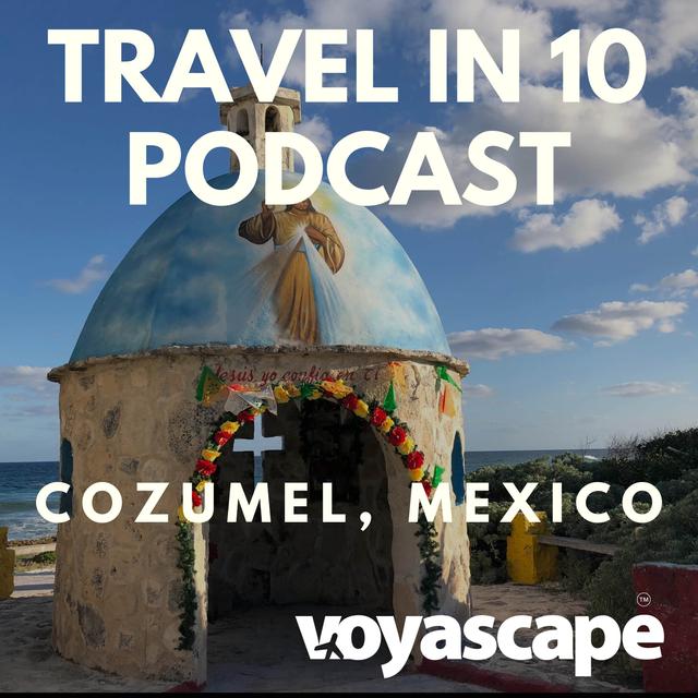 Cozumel, Mexico - podcast episode cover
