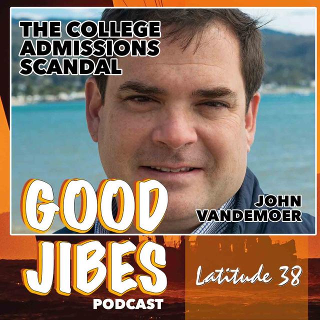 John Vandemoer on the College Admissions Scandal - podcast episode cover