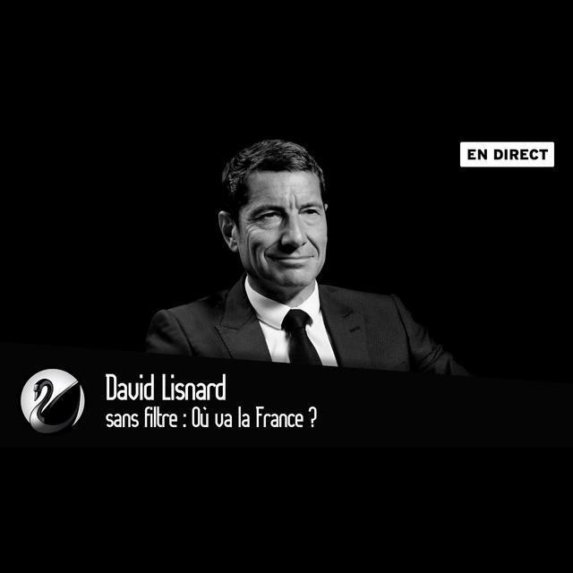 David Lisnard sans filtre : Où va la France ? - podcast episode cover