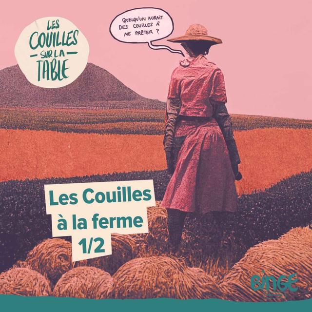 Les Couilles à la ferme (1/2) - podcast episode cover