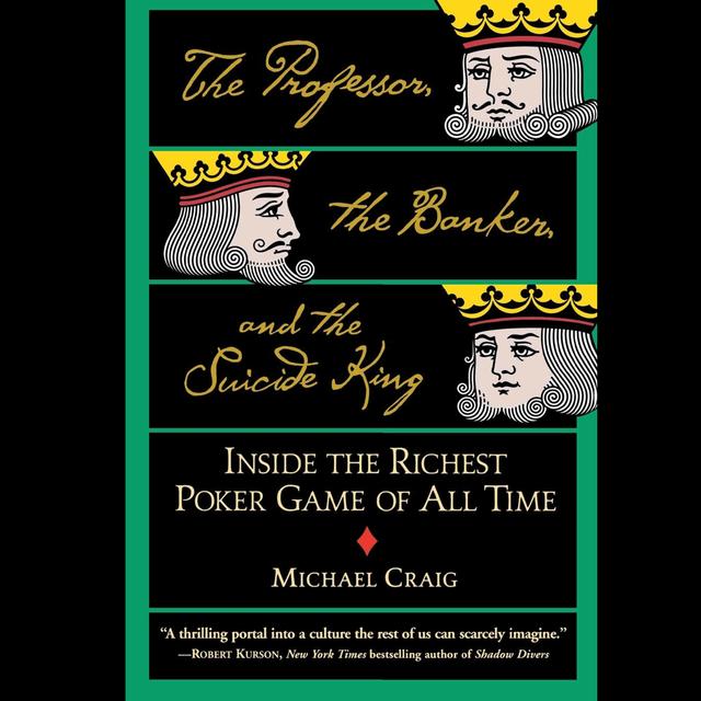 Michael Craig - The Professor, The Banker, and the Suicide King - podcast episode cover
