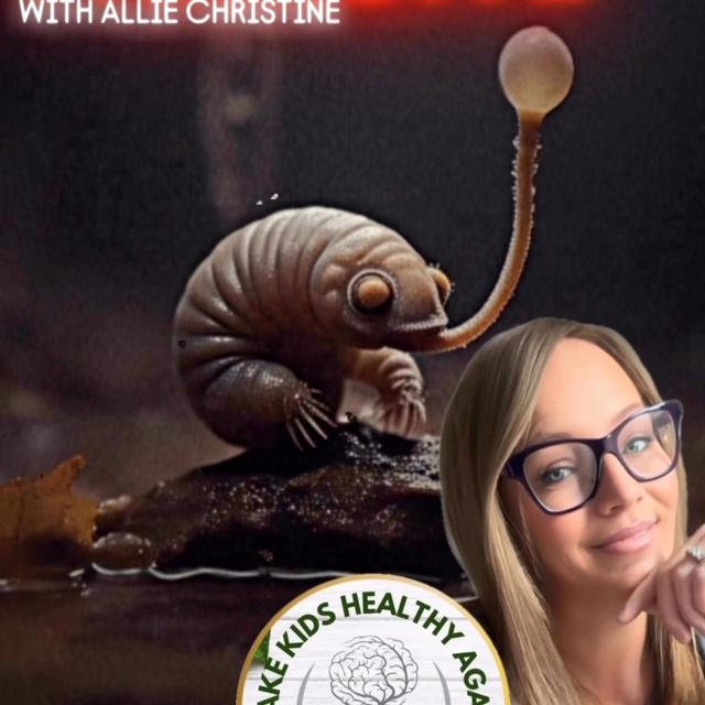 PARASITES! w/ Allie Christine from Make Kids Healthy Again & Trebles Garcia SEASON FINALE - podcast episode cover