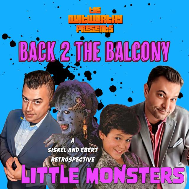 BACK 2 THE BALCONY EP#44 - LITTLE MONSTERS!! - podcast episode cover