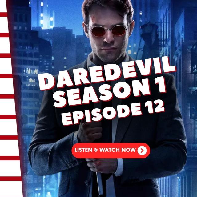 Episode 12: Daredevil Season 1 (Re-Release) - podcast episode cover