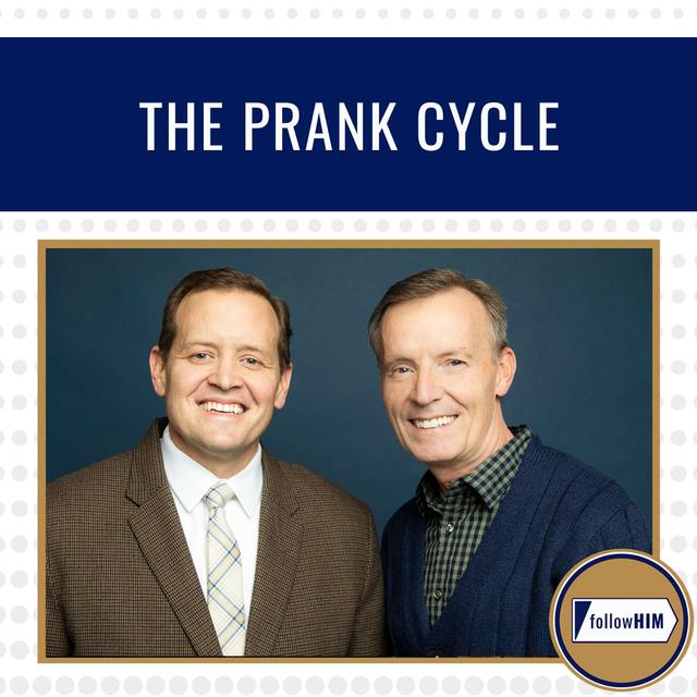 The Prank Cycle • followHIM Favorites • June 8-15 • Come Follow Me - podcast episode cover