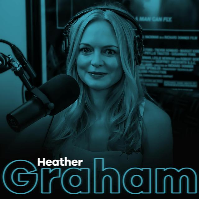 HEATHER GRAHAM: Betting on Yourself, Boogie Nights Reflections & Valuing True Independence - podcast episode cover