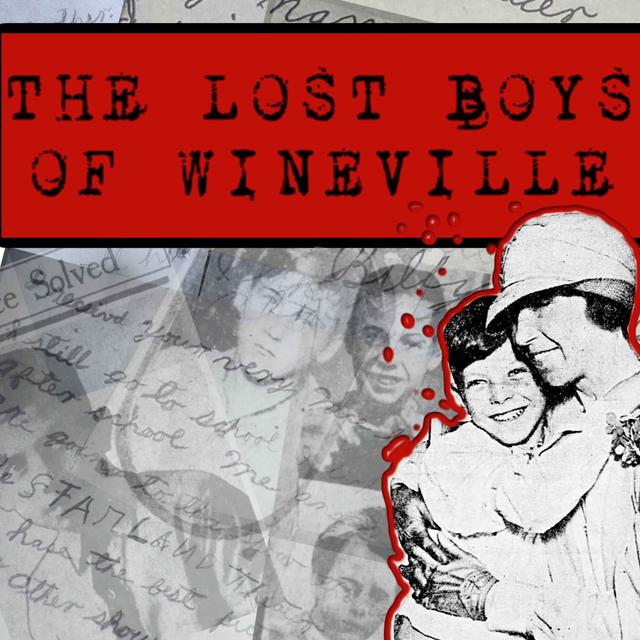 Introducing... The Lost Boys Of Wineville - podcast episode cover