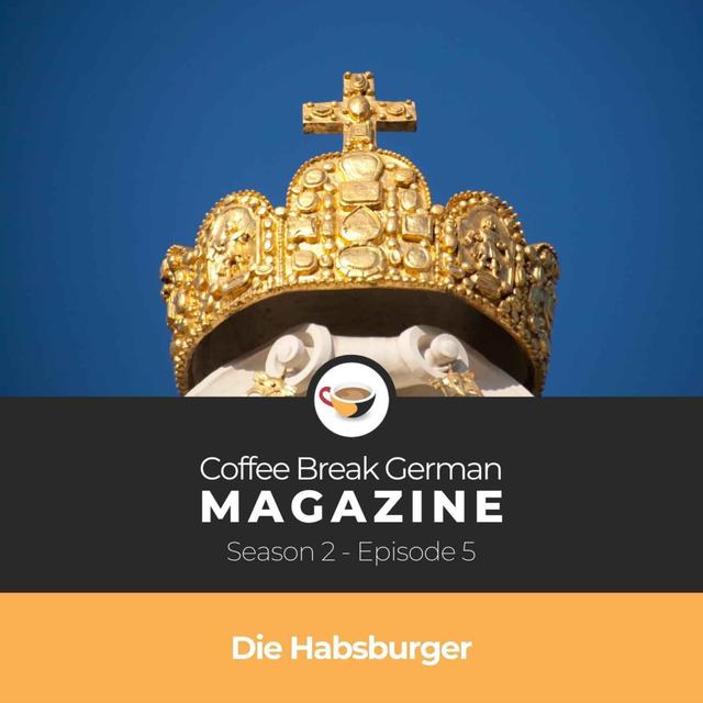 CBG Mag 2.05 | Die Habsburger - podcast episode cover