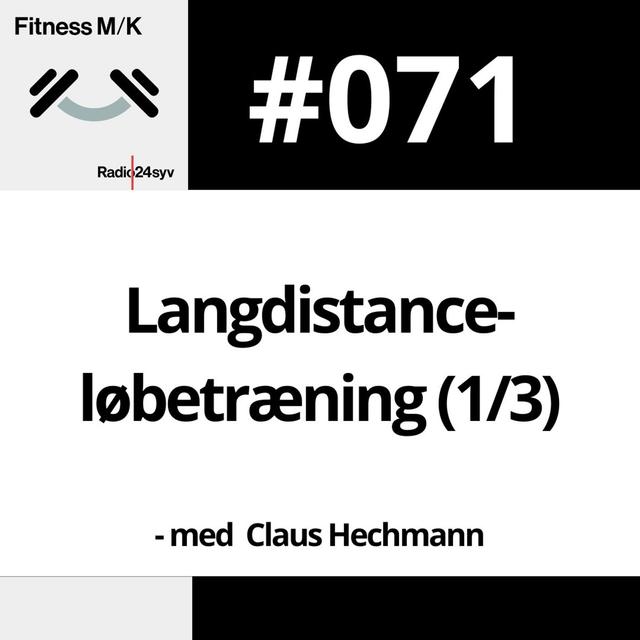 #071 Langdistanceløbetræning v Claus Hechmann (1/3) - podcast episode cover