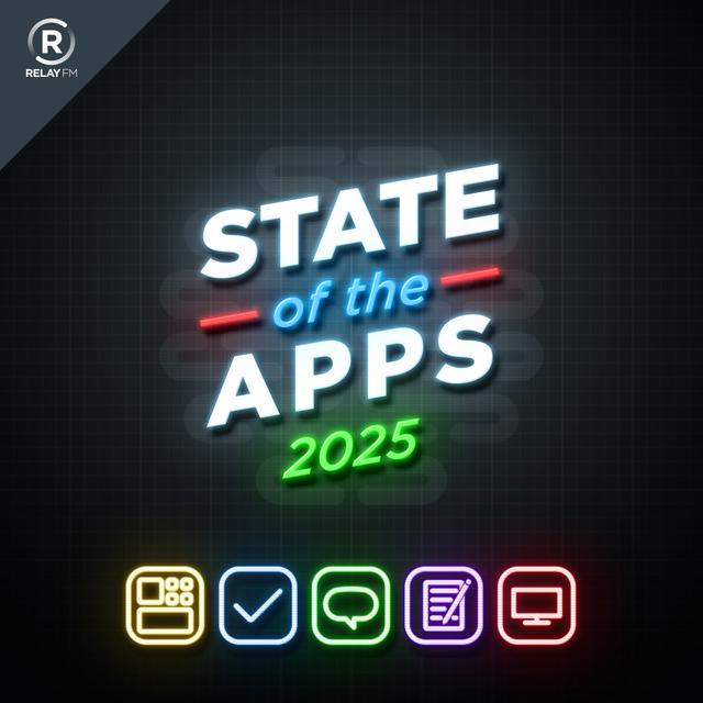 160: State of the Apps 2025 - podcast episode cover