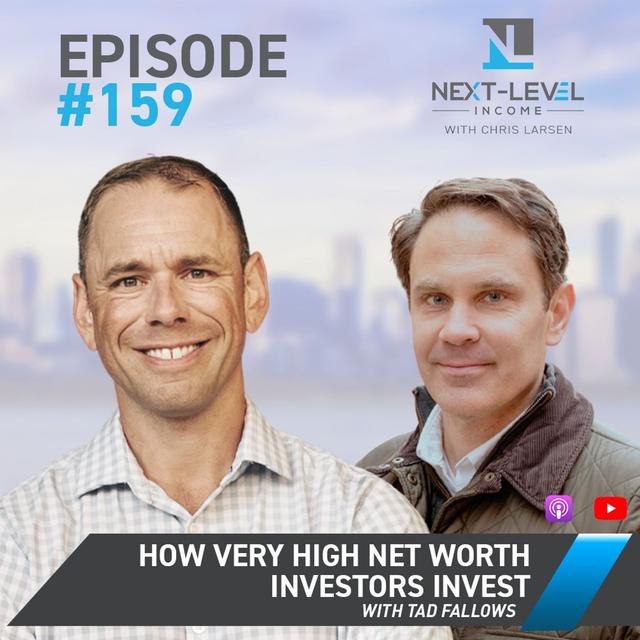 Ep 159: How Very High Net Worth Investors Invest with Tad Fallows - podcast episode cover