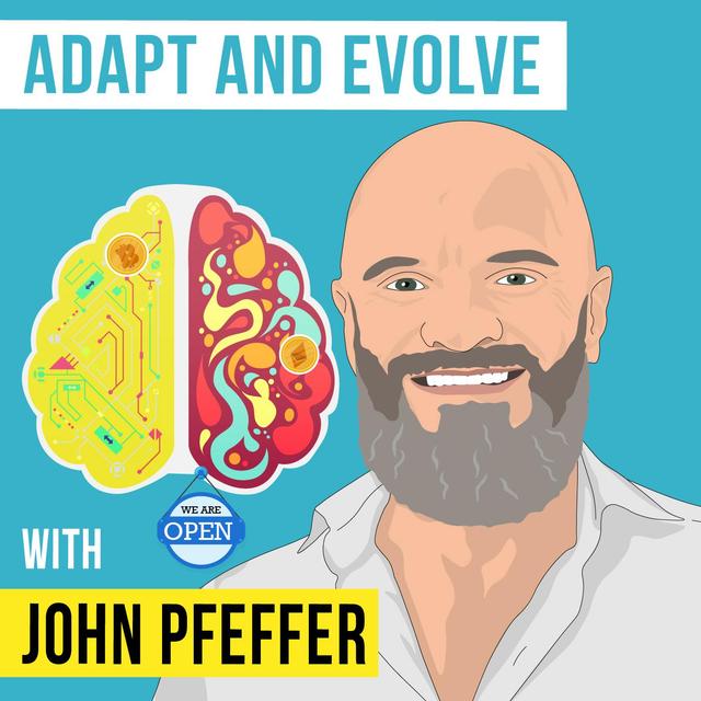 John Pfeffer - Adapt and Evolve - [Invest Like the Best, EP. 262] - podcast episode cover