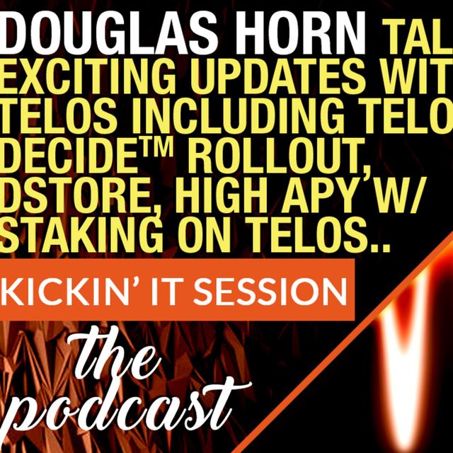 Telos Network Founder Douglas Horn Joins Me to Give Exciting Updates On Their EOSio Blockchain (2nd Appearance) - podcast episode cover
