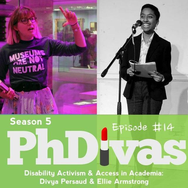 S5E14 | Disability Activism & Access in Academia: Divya Persaud & Ellie Armstrong - podcast episode cover