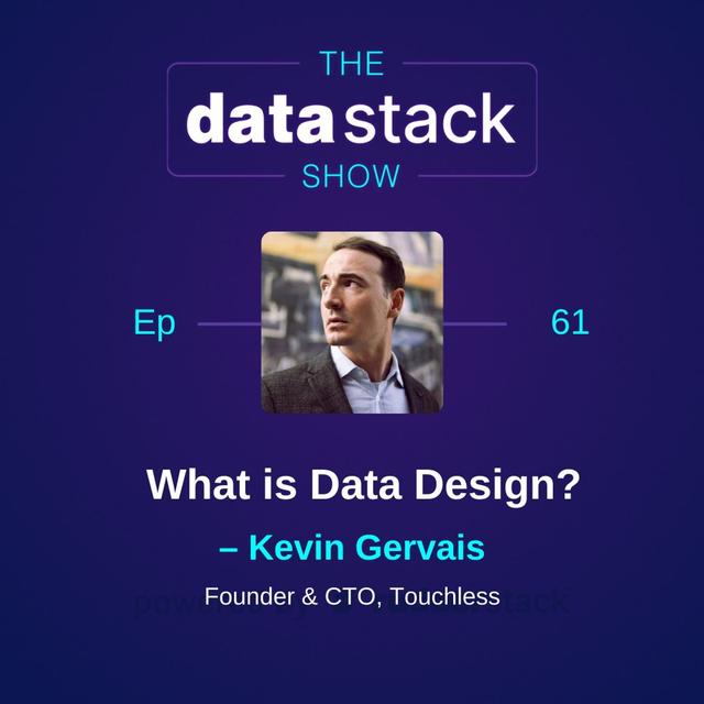 61:  What is Data Design? With Kevin Gervais of Touchless - podcast episode cover
