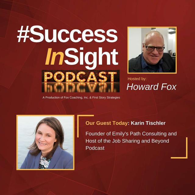Karin Tischler - Founder of Emily's Path Consulting and Host of the Job Sharing and Beyond Podcast - podcast episode cover
